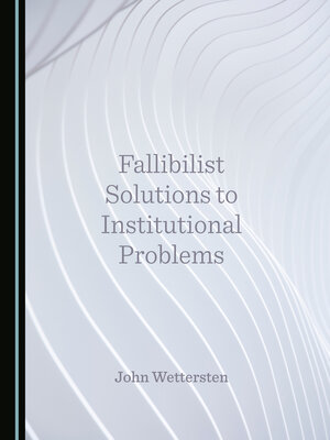 cover image of Fallibilist Solutions to Institutional Problems
